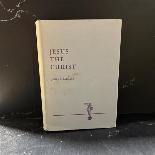 jesus the christ a study of the messiah and his mission according to holy scriptures both ancient and modern book, by image 1