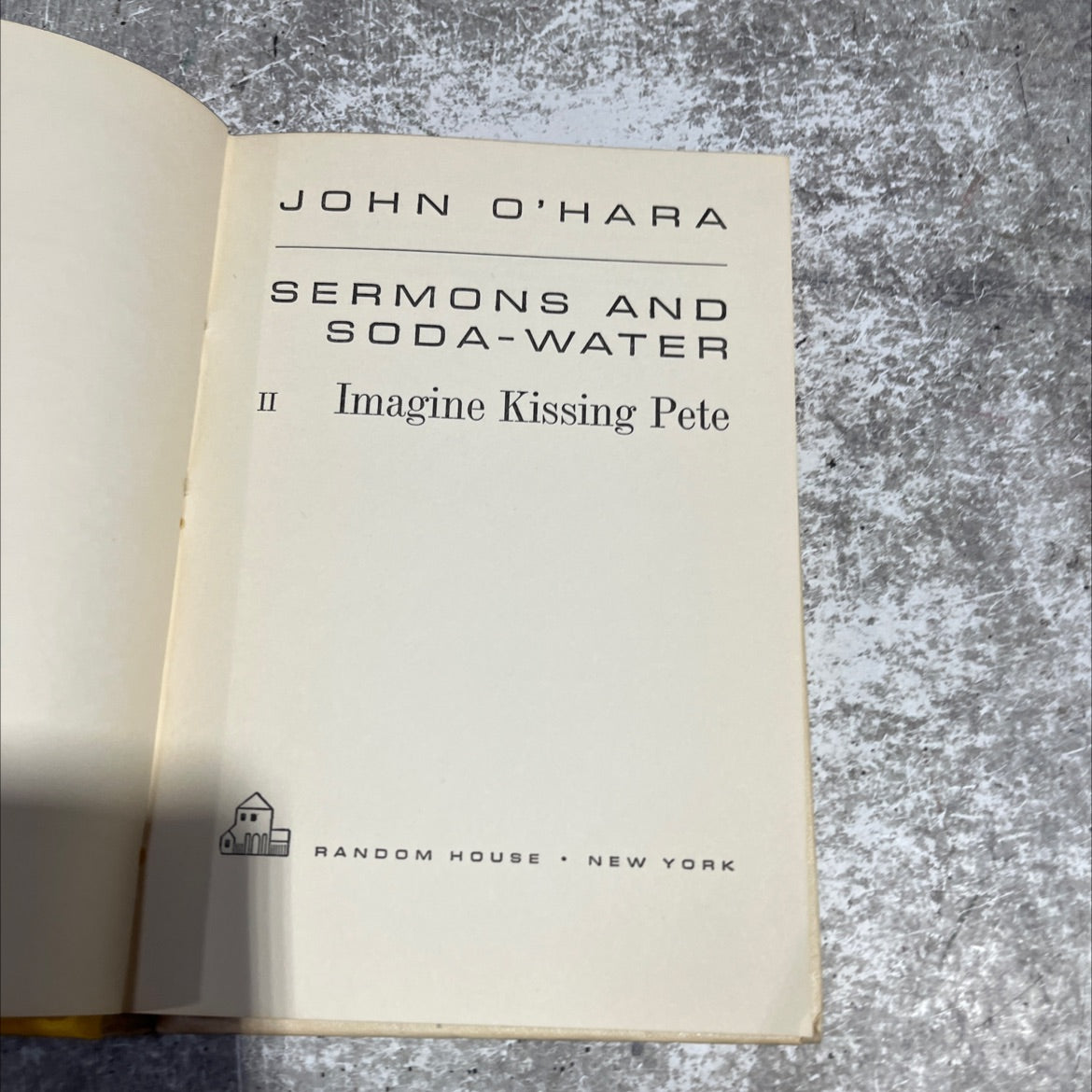 john o'hara sermons and ii soda-water imagine kissing pete book, by john o'hara, 1960 Hardcover image 2