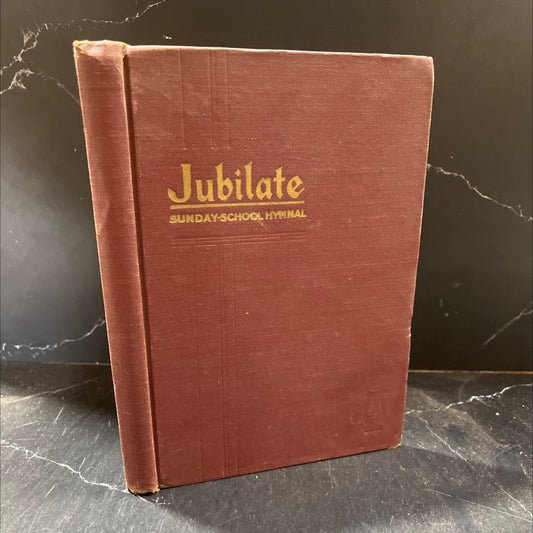 jubilate sunday school hymnal book, by j. lincoln hall, c. austin miles, adam geibel, 1947 Hardcover image 1