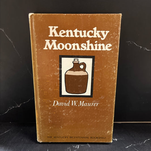 kentucky moonshine book, by david w. maurer, 1974 Hardcover image 1