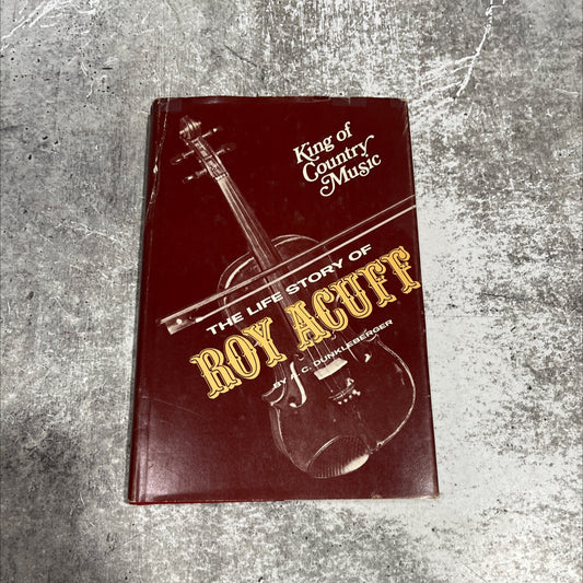 SIGNED king of country music the life story of roy acuff book, by a. c. dunkleberger, 1971 Leather, First Edition, image 1