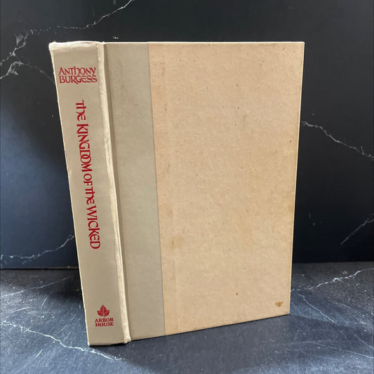 kingdom of the wicked book, by anthony burgess, 1985 Hardcover image 1