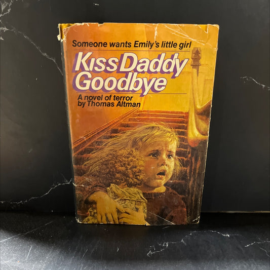 kiss daddy goodbye book, by Thomas Altman, 1980 Hardcover image 1