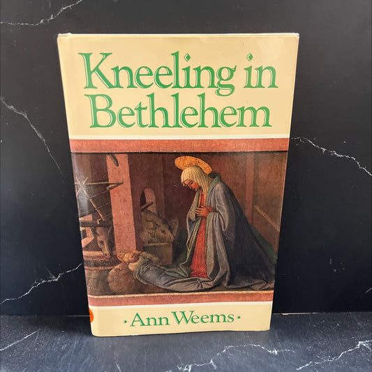kneeling in bethlehem book, by Ann Weems, 1987 Hardcover image 1