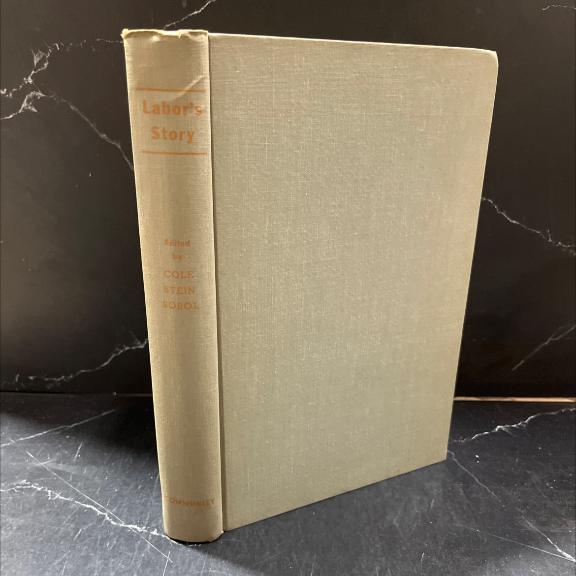 labor's story as reported by the american labor press book, by gordon h. cole, leon stein, norman l. sobol, 1961 image 1