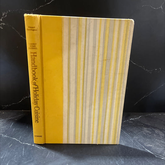 ladies' home journal handbook of holiday cuisine book, by margaret happel, elsa harrington, 1970 Hardcover image 1