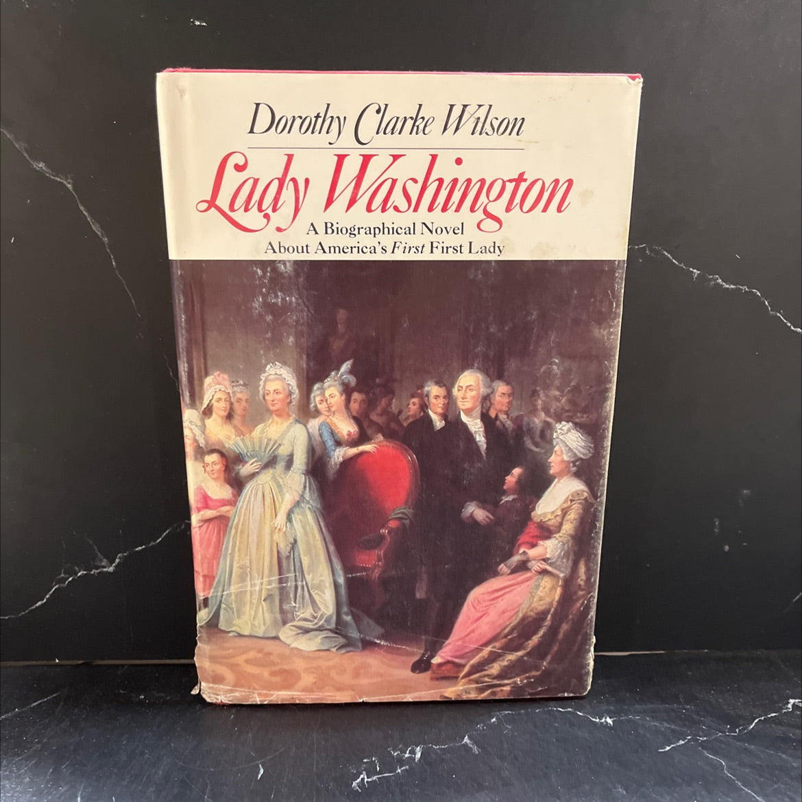lady washington: the story of america's first first lady book, by dorothy clarke wilson, 1984 Hardcover image 1