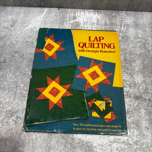 lap quilting book, by Georgia Bonesteel, 1982 Hardcover image 1