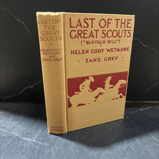 last of the great scouts (buffalo bill) book, by helen cody wetmore and zane grey, 1918 Hardcover image 1