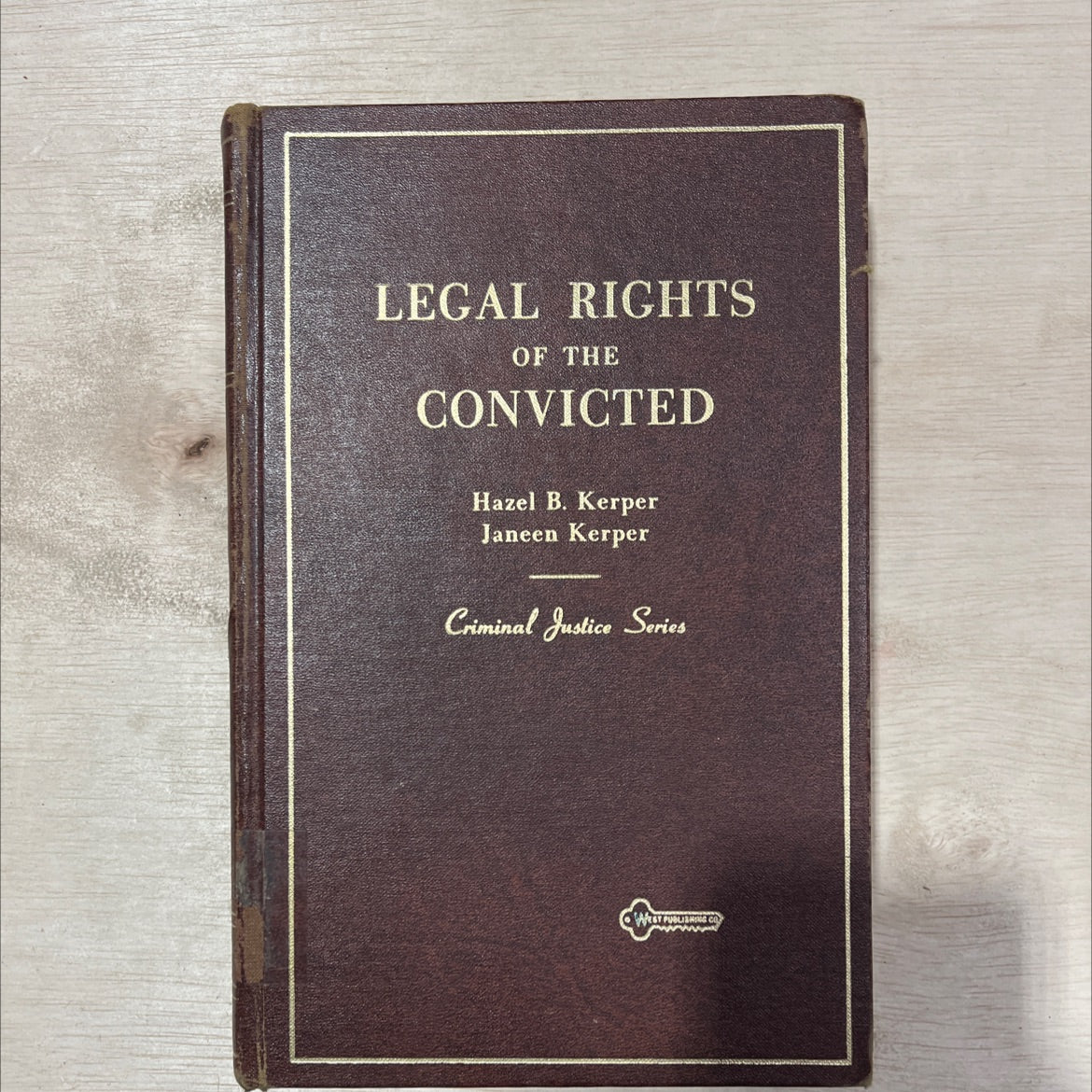 legal rights of the convicted book, by hazel b. kerper, j.d. and janeen kerper, j.d., 1974 Hardcover, Vintage image 1