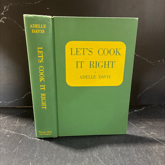 let's cook it right good health comes from good cooking book, by adelle davis, 1947 Hardcover image 1