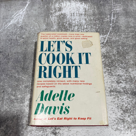 let's cook it right book, by adelle davis, 1962 Hardcover image 1
