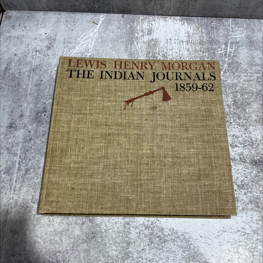 lewis henry morgan the indian journals 1859-62 book, by lewis henry morgan, 1959 Hardcover image 1