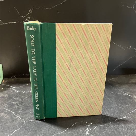 lide ti sold to the lady in the green hat sold to the lady book, by Emma Bailey, 1962 Hardcover image 1