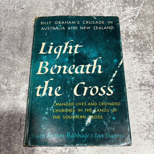 light beneath the cross book, by stuart barton babbage and ian siggins, 1960 Hardcover image 1