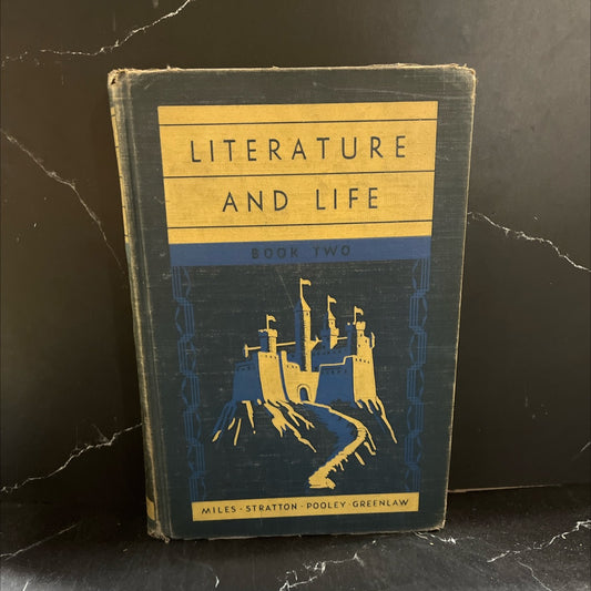literature and life book two book, by dudley miles, clarence stratton, robert c. pooley, edwin greenlaw, 1936 Hardcover image 1
