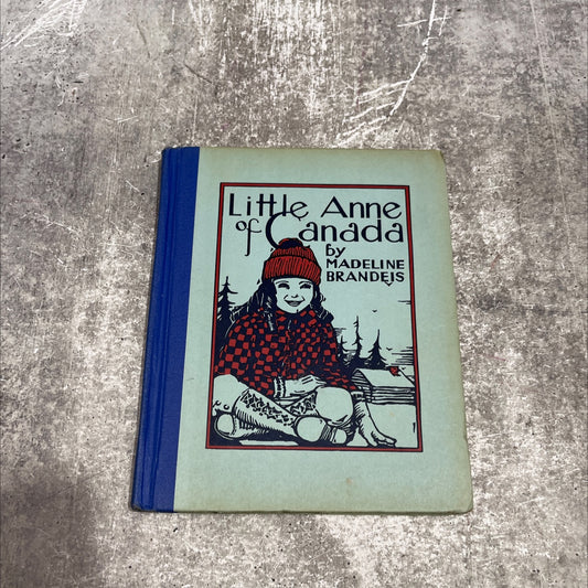 little anne of canada book, by madeline brandeis, 1931 Hardcover image 1