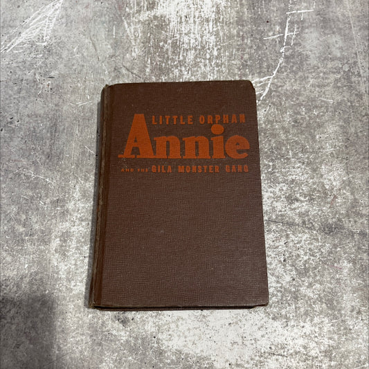 little orphan annie and the gila monster gang book, by harold gray, 1944 Hardcover image 1