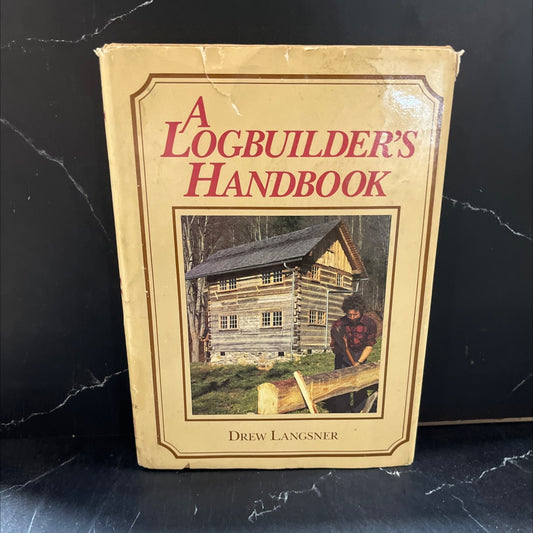 logbuilder's handbook book, by drew langsner, 1982 Hardcover image 1