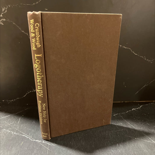logotherapy new help for problem drinkers book, by James C. Crumbaugh, William M. Wood, W. Chadwick Wood, 1980 Hardcover image 1