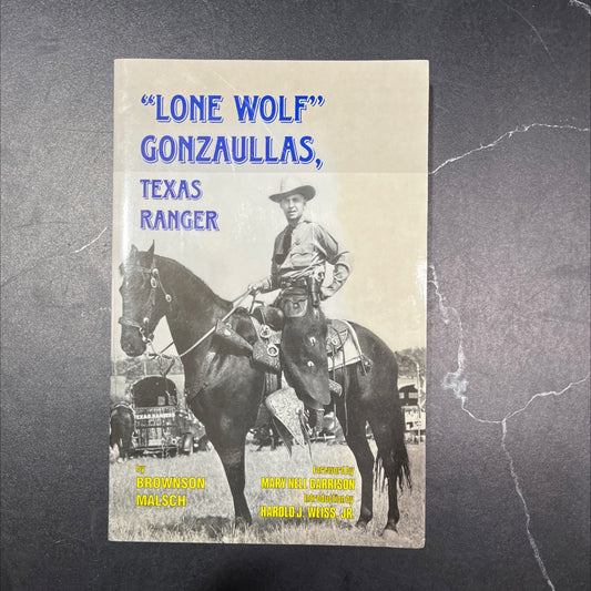 lone wolf gonzaullas, texas ranger book, by brownson malsch, 1998 Paperback image 1