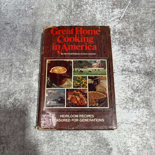 look great home cooking in america heirloom recipes treasured for generations book, by the food editors of farm image 1