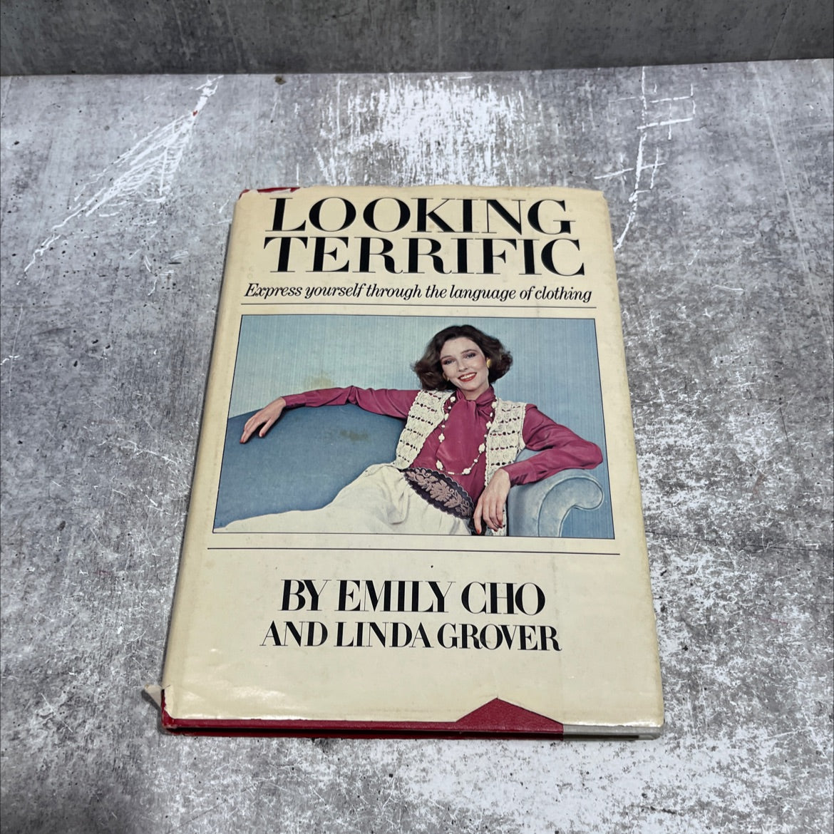 looking terrific express yourself through the language of clothing book, by emily cho and linda grover, 1978 Hardcover image 1