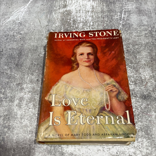 love or jean my wife is eternal a novel about mary todd and abraham lincoln book, by irving stone, 1954 Hardcover image 1