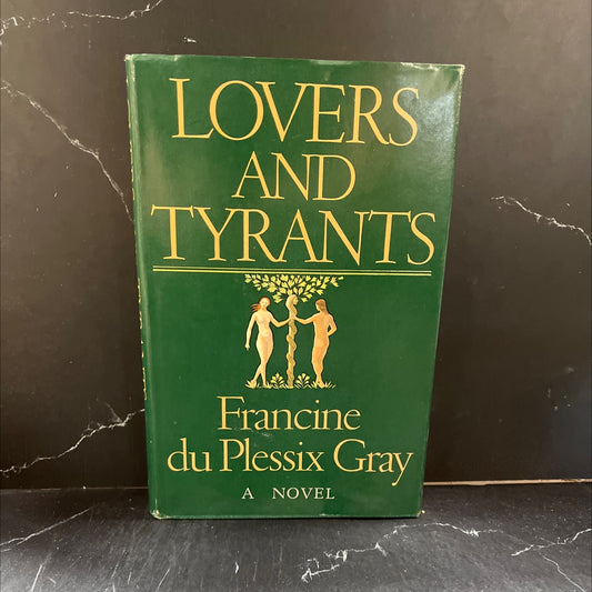 lovers and tyrants book, by francine du plessix gray, 1976 Hardcover image 1