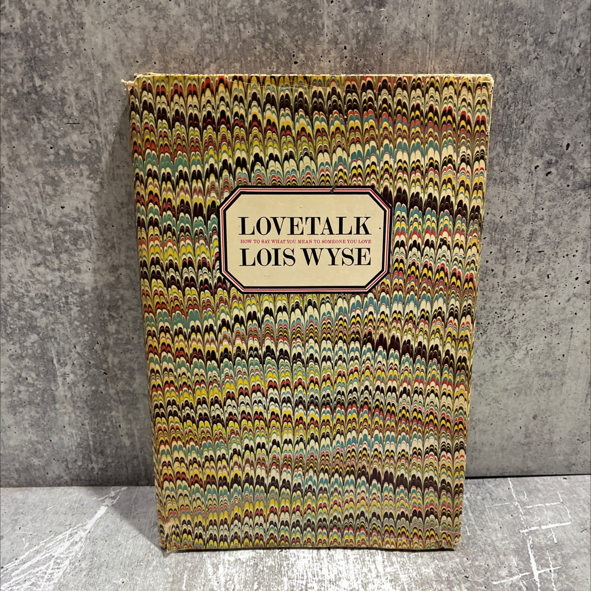 lovetalk how to say what you mean to someone you love book, by lois wyse, 1973 Hardcover image 1