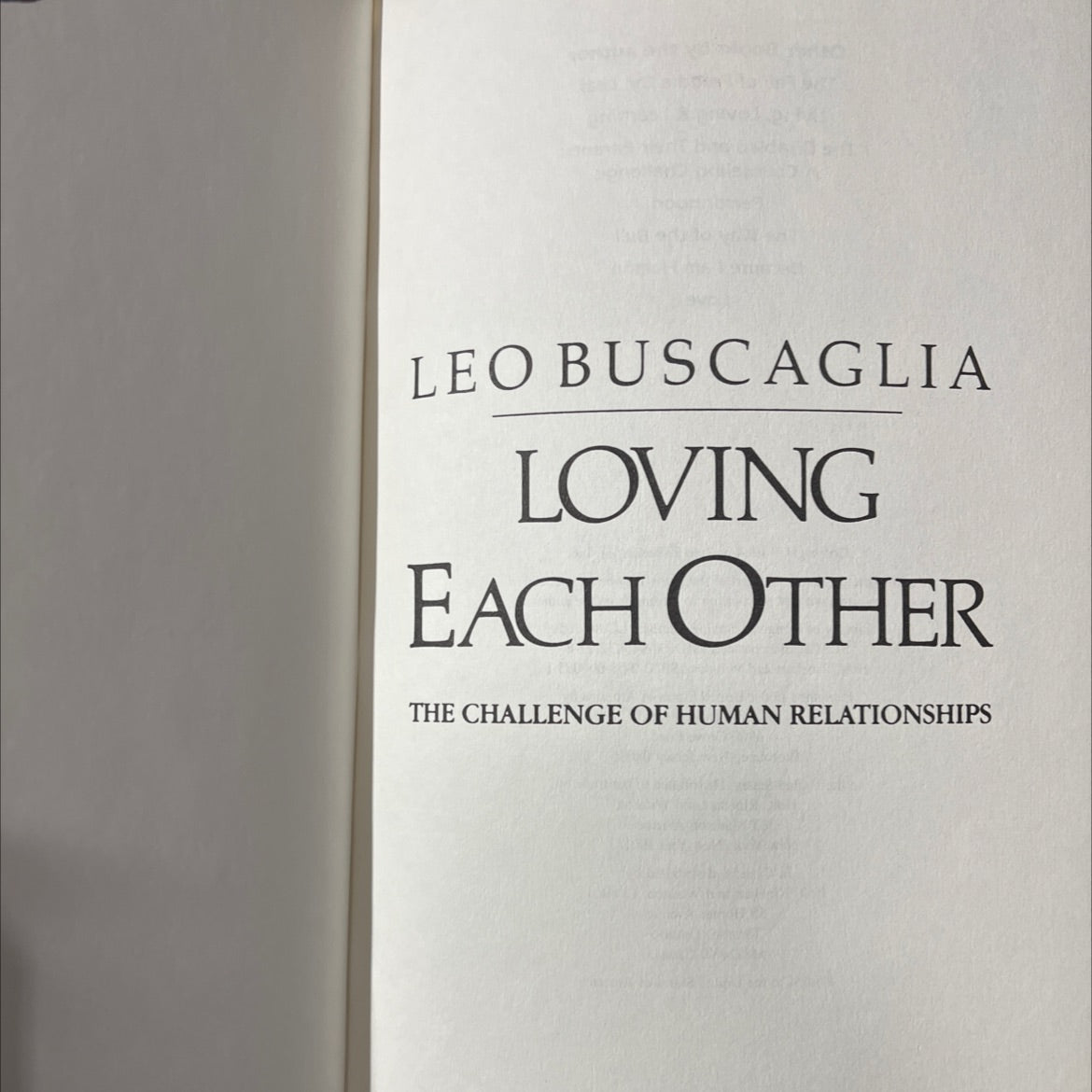 loving each other the challenge of human relationships book, by Leo F. Buscaglia, 1984 Hardcover image 2