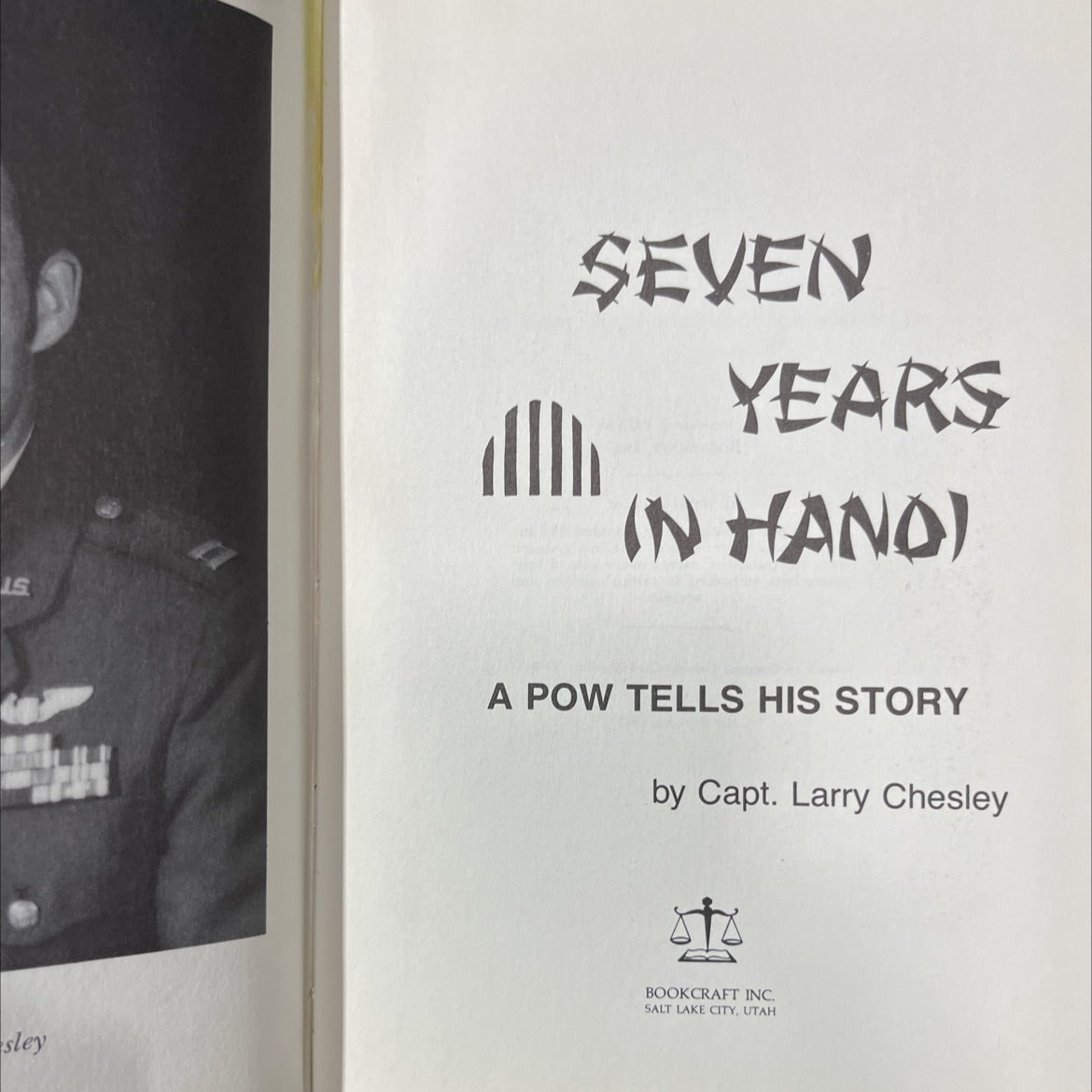 ls seven years (n hano) a pow tells his story book, by Capt. Larry Chesley, 1973 Hardcover image 2