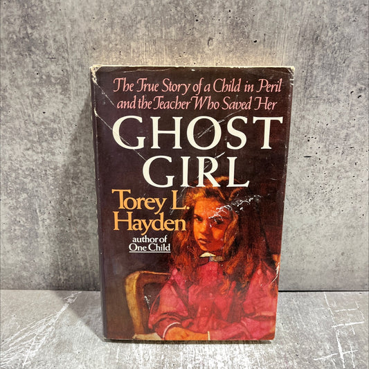 m 2 t ghost girl the true story of a child in peril and the teacher who saved her book, by torey l. hayden, 1991 image 1