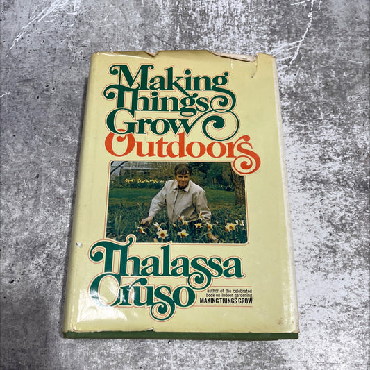 making things grow outdoors book, by Thalassa Cruso, 1972 Hardcover image 1