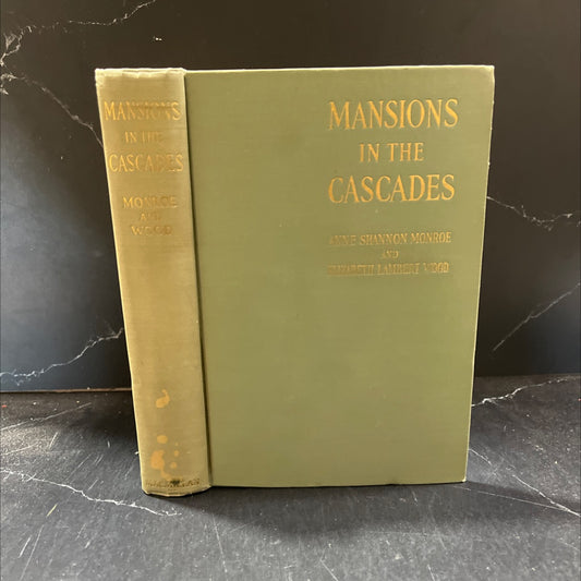 mansions in the cascades book, by anne shannon monroe and elizabeth lambert wood, 1936 Hardcover image 1