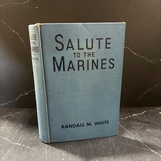 marine strategy takes the invading japs by surprise salute to the marines book, by randall m. white, 1943 Hardcover image 1