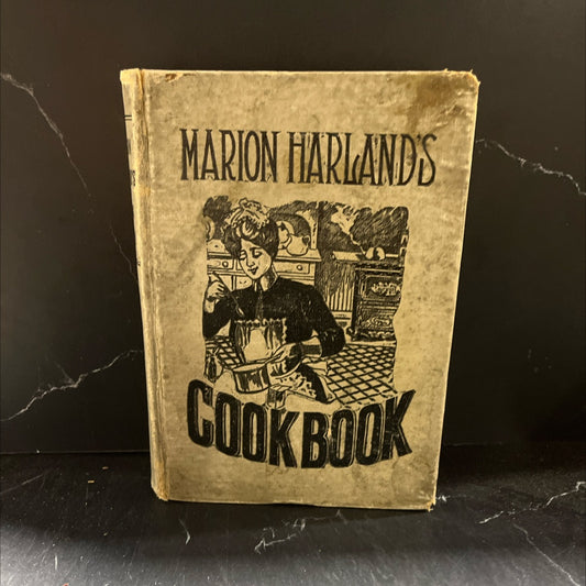 marion harland's cook book of tried and tested recipes book, by marion harland, 1907 Hardcover image 1