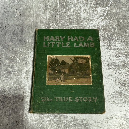 mary had a little lamb the true story of the real mary and the real lamb book, by Fannie M. Dickerson, 1902 Hardcover image 1