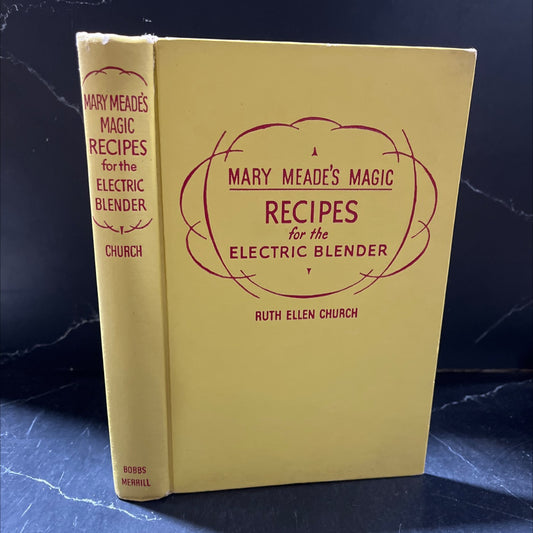 mary meade's magic recipes for the electric blender book, by ruth ellen church, 1952 Hardcover image 1