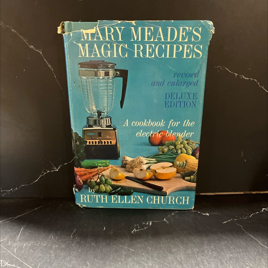mary meade's magic recipes for the electric blender book, by ruth ellen church, 1965 Hardcover image 1