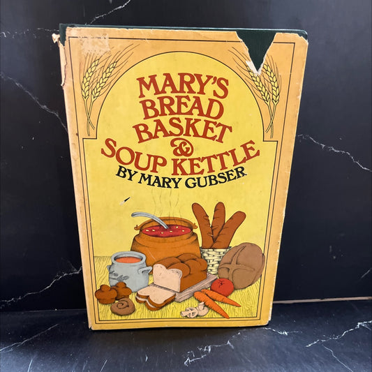 mary's bread basket and soup kettle book, by Mary Gubser, 1975 Hardcover image 1