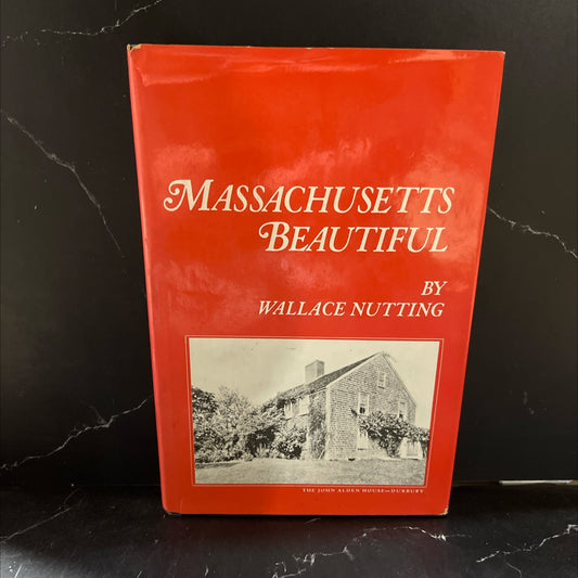 massachusetts beautiful book, by wallace nutting, 1923 Hardcover image 1