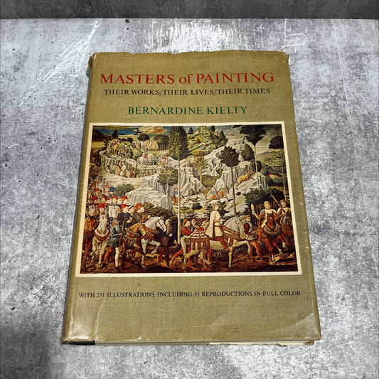 masters of painting their works/their lives/their times book, by bernardine kielty, 1964 Hardcover image 1