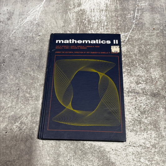 mathematics ii book, by roy dubisch, isabelle p. rucker, faye a. strouts, john e. yarnelle, vernon r. hood, ronald j. image 1