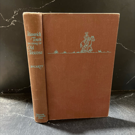 maverick town the story of old tascosa book, by john l. mccarty, 1946 Hardcover image 1