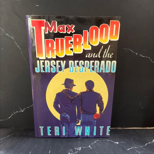 max trueblood and the jersey desperado book, by teri white, 1987 Hardcover image 1