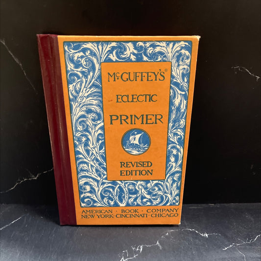 mcguffey's fage eclectic primer revised edition book, by unknown, 1909 Hardcover image 1