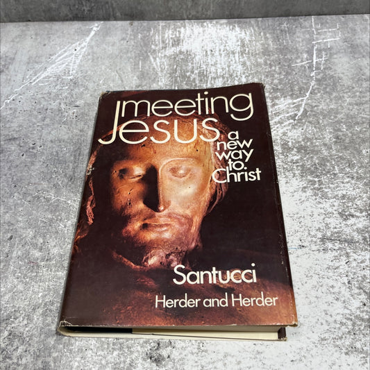 meeting jesus a new way to christ book, by luigi santucci, 1971 Hardcover image 1