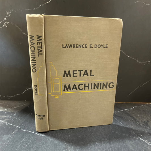metal machining book, by lawrence e. doyle, 1957 Hardcover image 1
