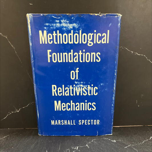 methodological foundations of relativistic mechanics book, by Marshall Spector, 1972 Hardcover image 1
